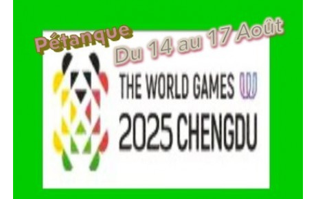 Jeux Mondiaux à Chengdu (Chine).13 au 17 août.